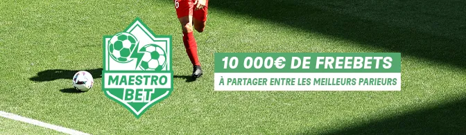 Maestro bet, 10.000€ de freebets à gagner