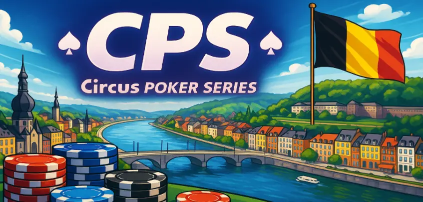 Circus Poker Series 2025 à Namur, le festival qui fait vibrer