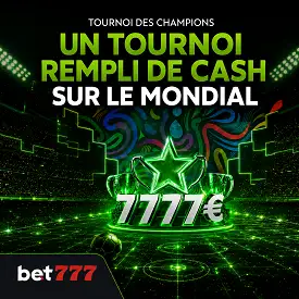 Visuel Bet777 du tournoi des champions avec 7777€ cash à gagner pendant le Mondial