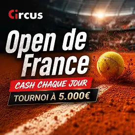 Open de France sur Circus Sport avec tennis sur terre battue, cash chaque jour et tournoi à 5.000€