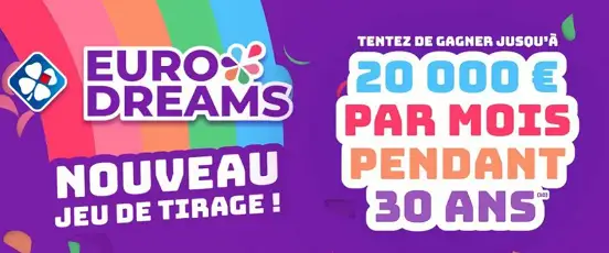 Bannière promotionnelle EuroDreams FDJ avec mention gagnez 20 000 euros par mois pendant 30 ans et logo officiel