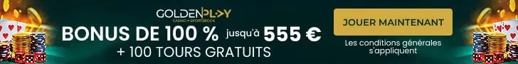 Bannière promotionnelle GoldenPlay avec bonus de 100 % jusqu’à 555 € et 100 tours gratuits sur le casino en ligne