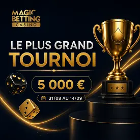 Magic Betting Casino : Le Plus Grand Tournoi avec trophée doré, dés et cagnotte de 5 000 €