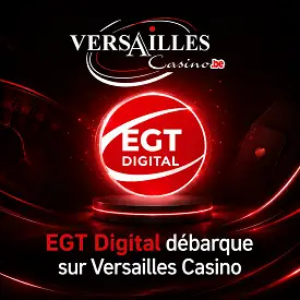 Visuel Versailles Casino annonçant l’arrivée d’EGT Digital dans son catalogue de jeux